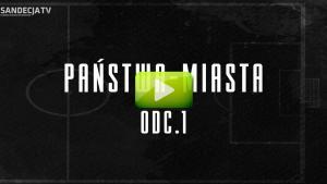 'Państwa-miasta' - odcinek 1