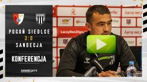 Pogoń Siedlce - Sandecja Nowy Sącz 3:0 (1:0), pomeczowa konferencja prasowa