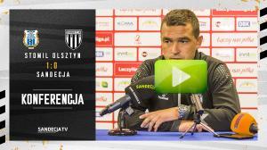 Stomil Olsztyn - Sandecja Nowy Sącz 1:0 (0:0), pomeczowa konferencja prasowa 
