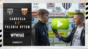 Sandecja Nowy Sącz - Polonia Bytom 3:2 (1:1), rozmowa z Kamilem Sobczakiem