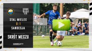 Stal Mielec - Sandecja Nowy Sącz 0:1 (0:1), skrót meczu (sparing)
