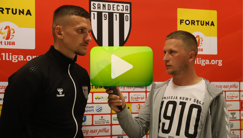 Sandecja Nowy Sącz - Bruk-Bet Termalica Nieciecza 1-1 (0-0), rozmowa z Kamilem Słabym