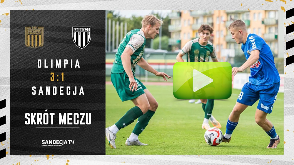 Olimpia Grudziądz - Sandecja Nowy Sącz 3:1 (2:1), skrót meczu