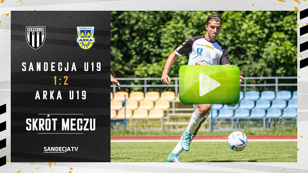 CLJ U19: Sandecja Nowy Sącz - Arka Gdynia 1:2 (1:2), skrót meczu