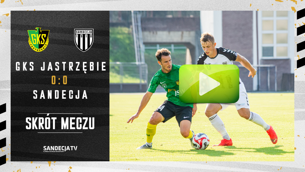 GKS Jastrzębie - Sandecja Nowy Sącz 0:0, skrót meczu