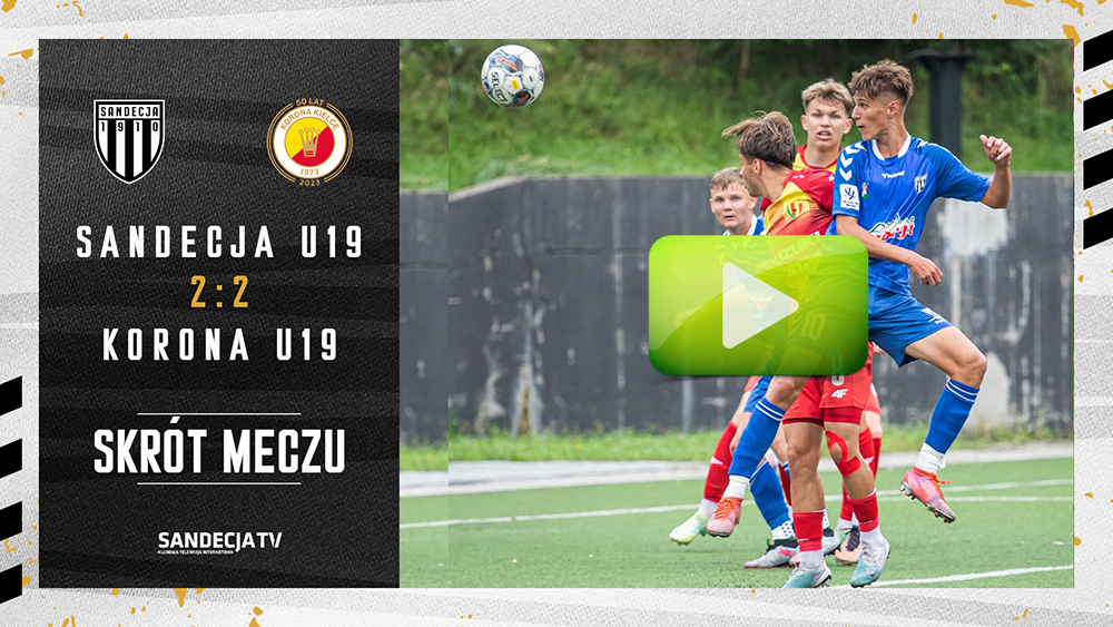 CLJ U19: Sandecja Nowy Sącz - Korona Kielce 2:2 (0:0), skrót meczu