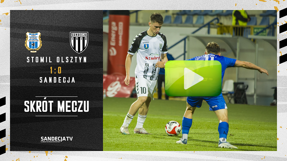 Stomil Olsztyn - Sandecja Nowy Sącz 1:0 (0:0), skrót meczu